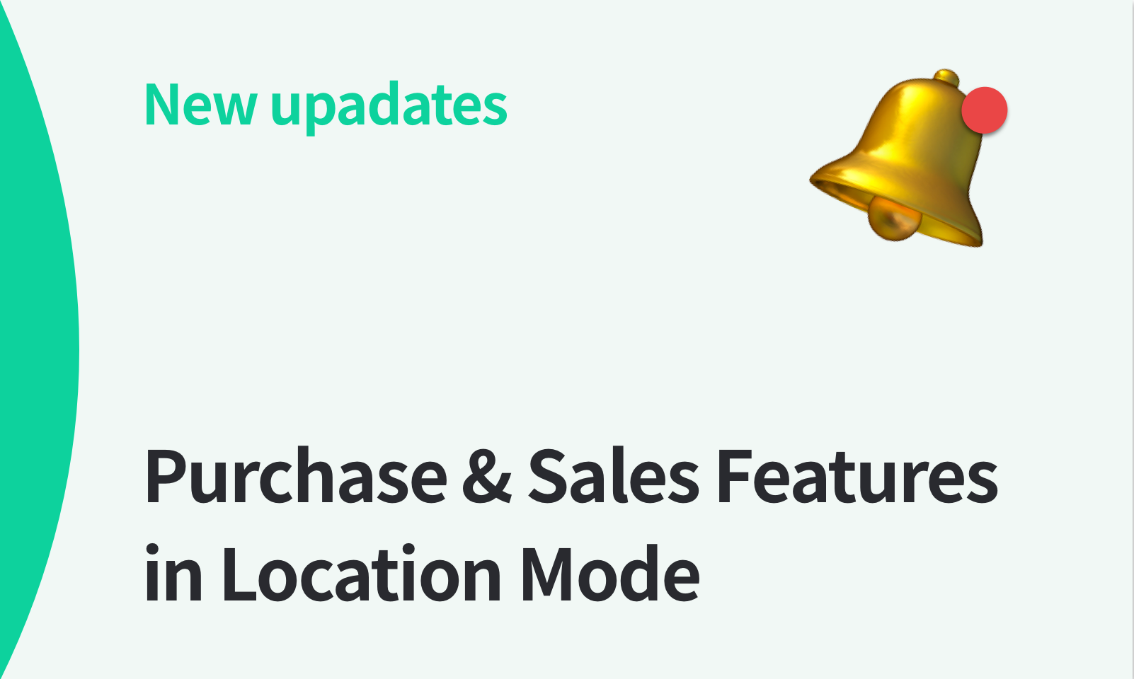 New Release: Purchase & Sales in Location mode